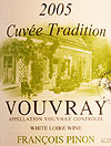 2005 Vouvray, Francois Pinon