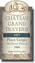 2006 Chateau Grand Traverse Old Mission Peninsula Pinot Grigio