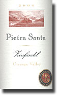 2004 Pietra Santa Cienega Valley Zinfandel