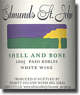 2005 Edmunds St. John Shell and Bone Paso Robles White Wine