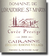 2004 Domaine de L'Oratoire St. Martin Cairanne Cotes du Rhone Villages Cuvee Prestige