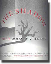 2002 Edmund St. John California Syrah �The Shadow�
