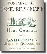2003 Domaine de L’Oratoire St. Martin Cairanne Côtes du Rhône Villages Haut-Coustias