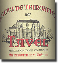 2007 Chateau de Trinquevedel Tavel Rosé