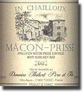 2002 Domaine Thibert Pere et Fils Mcon-Priss "En Chailloux"