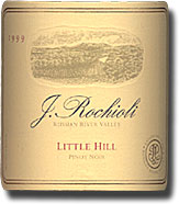 '99 Rochioli Little Hill Pinot Noir