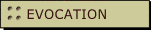 EVOCATION